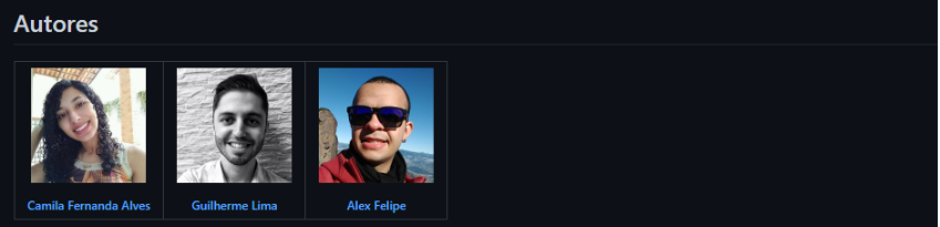 Visualização renderizada da seção 'Autores' em README, exibindo tabela horizontal com três cards contendo foto de perfil circular, nome e link para perfil GitHub de Camila Fernanda Alves, Guilherme Lima e Alex Felipe. 