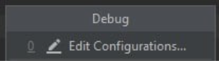 Funcionalidade “Debug“, a primeira opção é “Edit Configurations…”, ao lado esquerdo da frase, há um símbolo de um lápis e o número 0. 