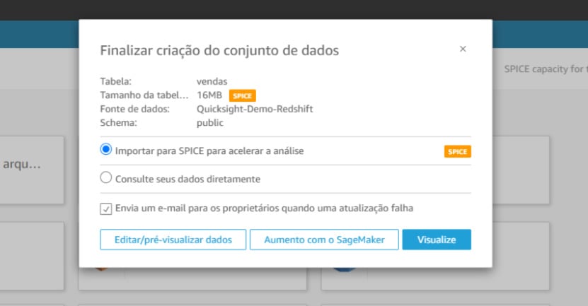 Janela de finalização da criação de um conjunto de dados no Amazon QuickSight, exibindo informações da tabela “vendas” com origem no Redshift, destacando a opção selecionada “Importar para SPICE para acelerar a análise” e botões de ação como “Editar/pré-visualizar dados” e “Visualize”.