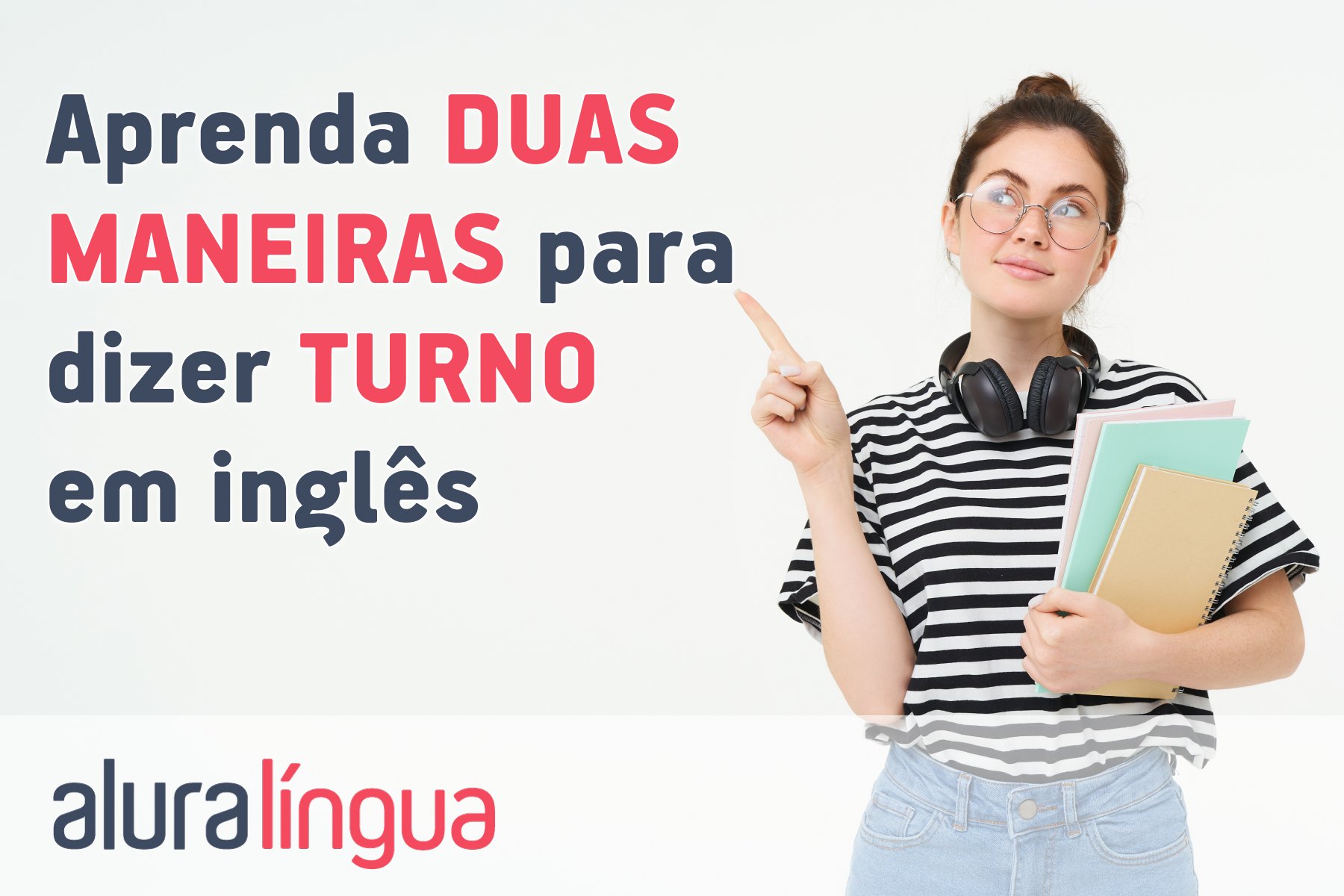 Aprenda 2 maneiras para dizer TURNO em inglês #inset