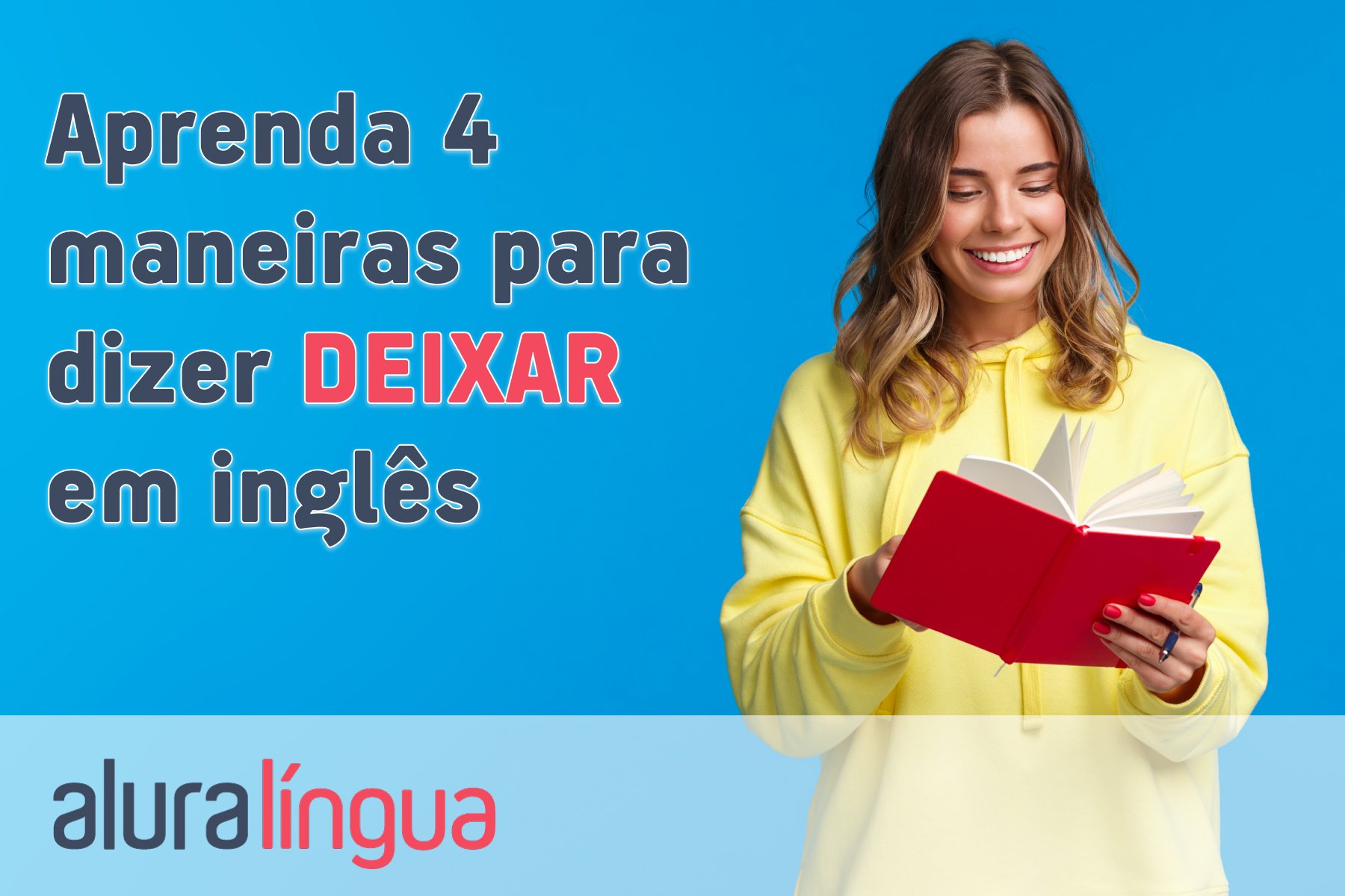 Aprenda 4 maneiras para dizer DEIXAR em inglês #inset