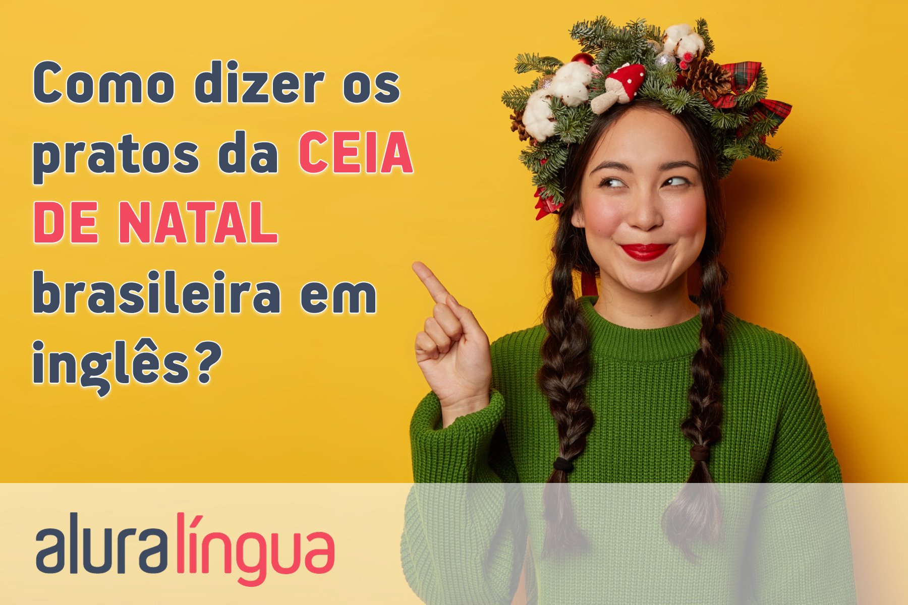 Como dizer os pratos da ceia de Natal brasileira em inglês? #inset