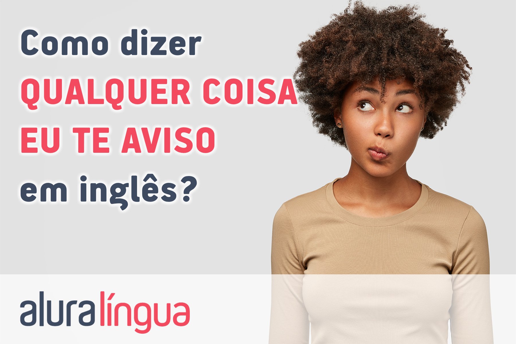 Como dizer qualquer coisa eu te aviso #inset