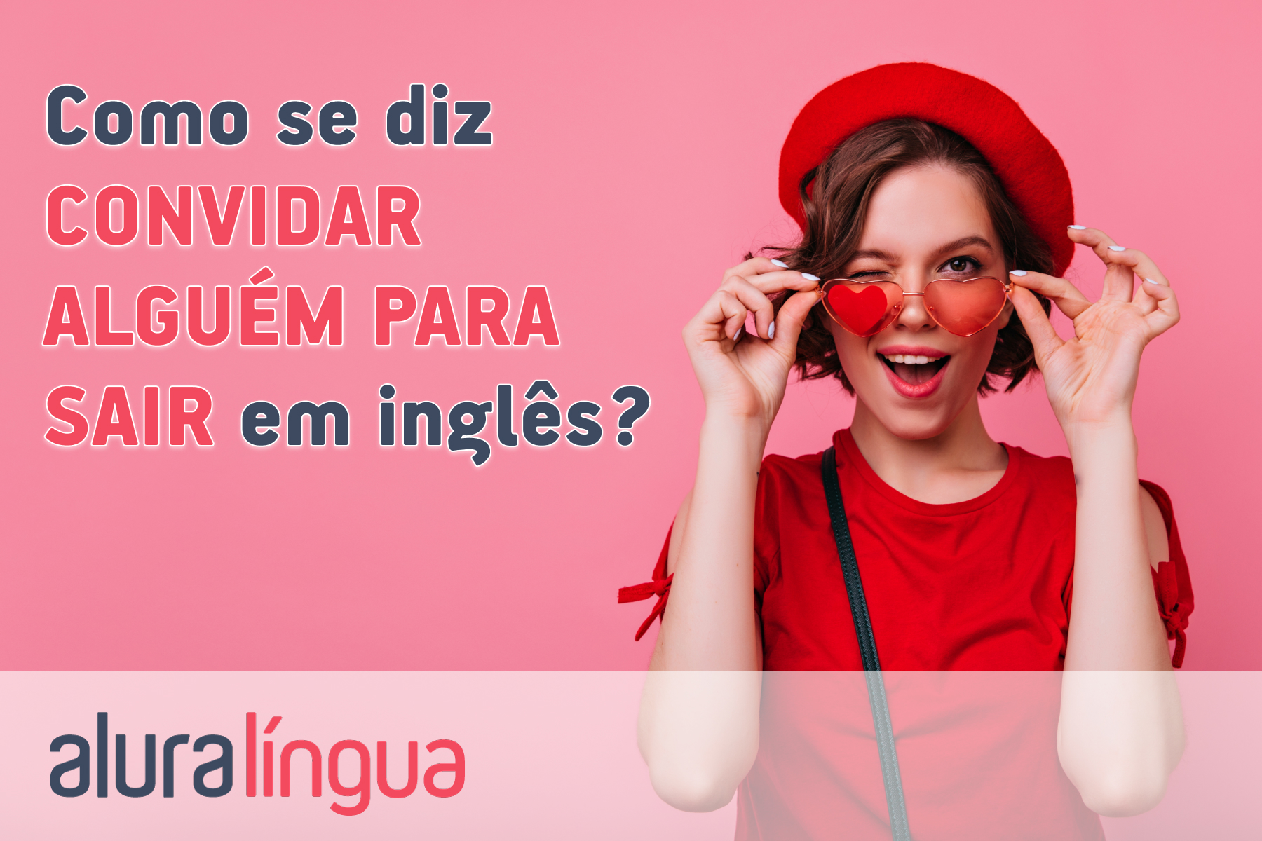 Como se diz convidar alguém para sair em inglês #inset