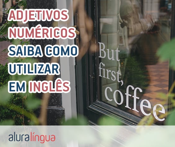 Numerais - O que significam e como usá-los em inglês #inset