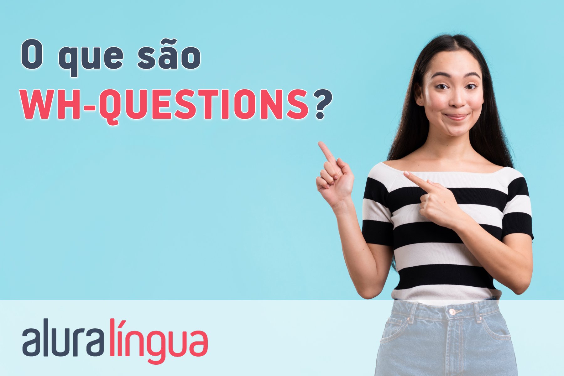 O que são wh questions #inset