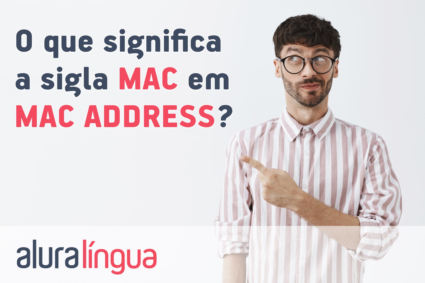 O que significa a sigla MAC em MAC Address? #inset