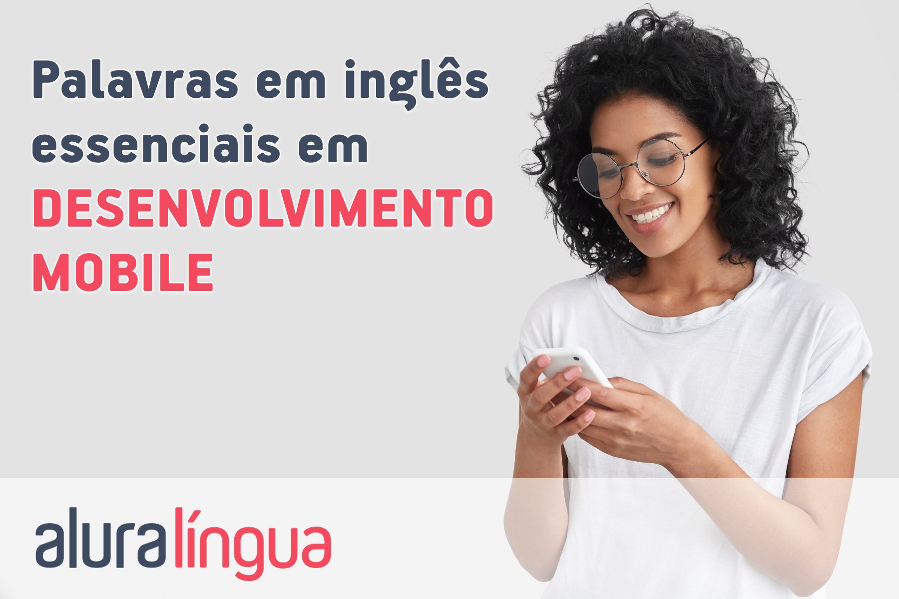 Palavras em inglês essenciais em desenvolvimento mobile #inset