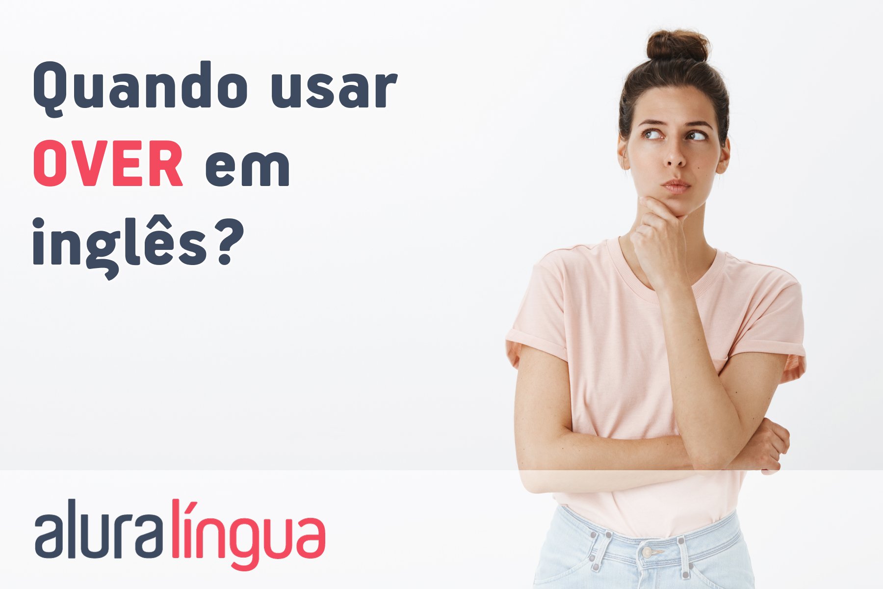Quando usar over em inglês #inset