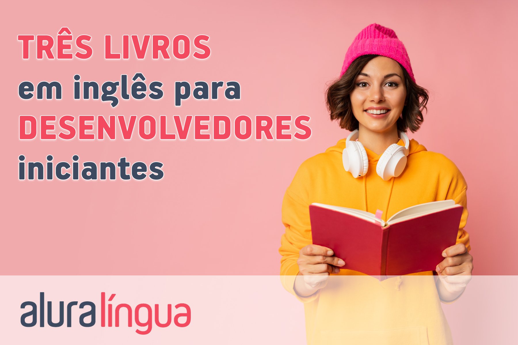 Três livros em inglês para desenvolvedores iniciantes #inset
