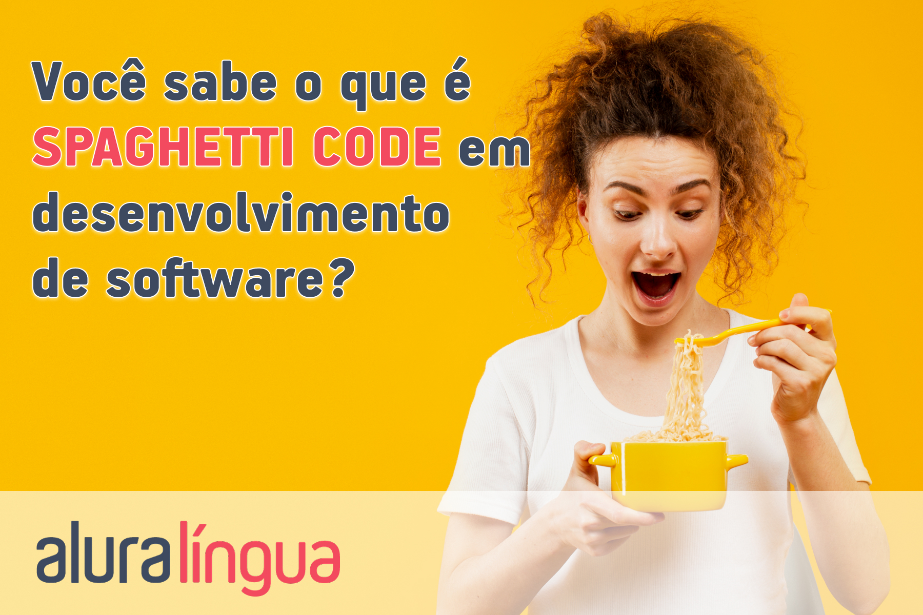 Você sabe o que é SPAGHETTI CODE em desenvolvimento de software ...
