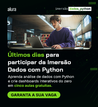 Imersão Dados com Python da Alura: inscrições abertas para 5 aulas gratuitas sobre análise de dados e criação de dashboards interativos.