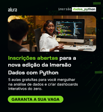 Imersão Dados com Python da Alura: inscrições abertas para 5 aulas gratuitas sobre análise de dados e criação de dashboards interativos.