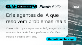 Banner do curso Flash Skills da Alura sobre RAG e agentes de IA. Aprenda a criar agentes de inteligência artificial que resolvem problemas reais, integrando dados e aplicando IA profissionalmente com certificado incluso.