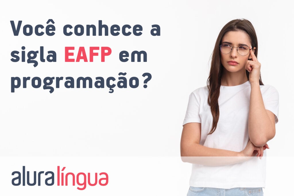 Você conhece a sigla EAFP em programação?