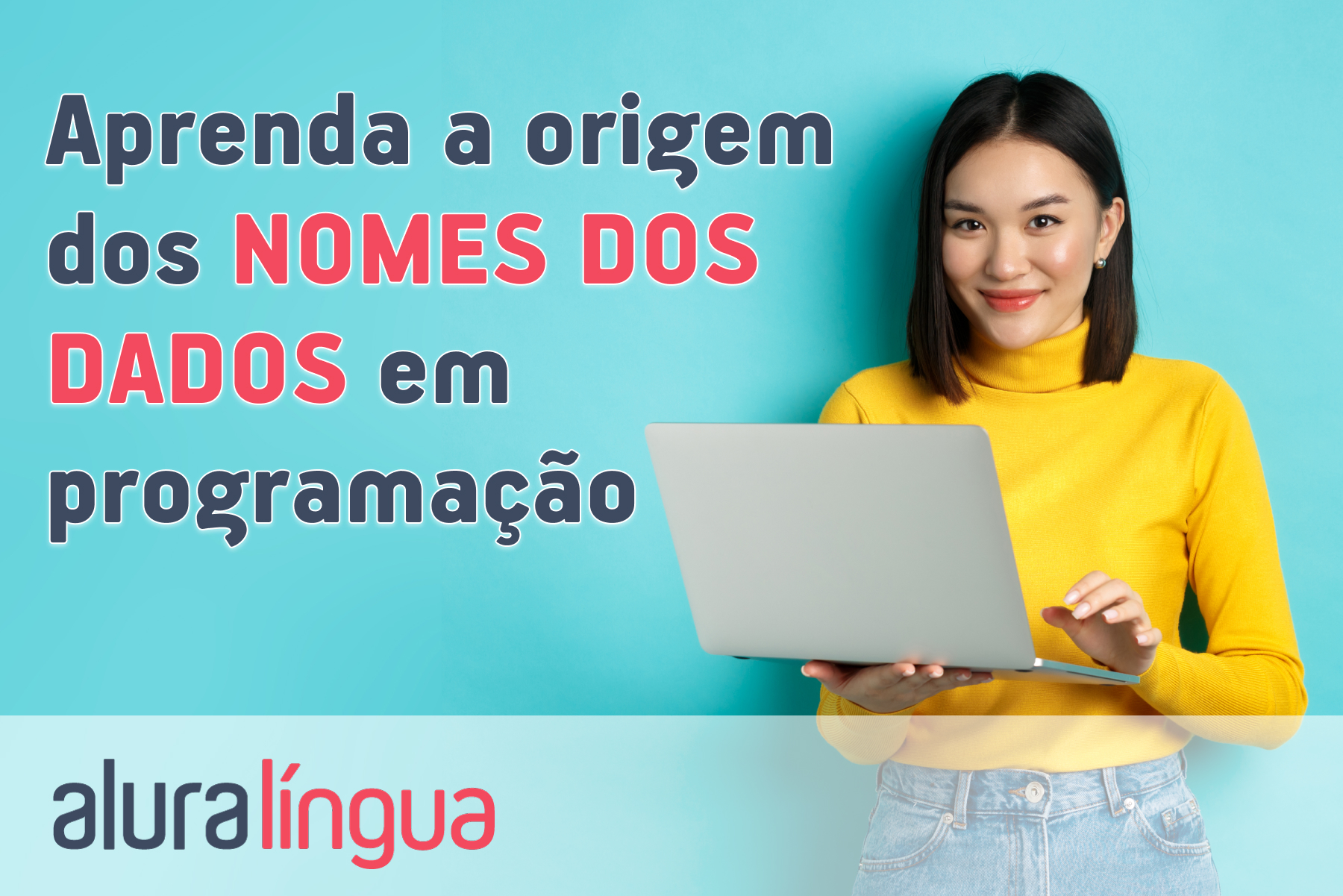 Aprenda a origem dos nomes dos dados em programação | Alura Língua