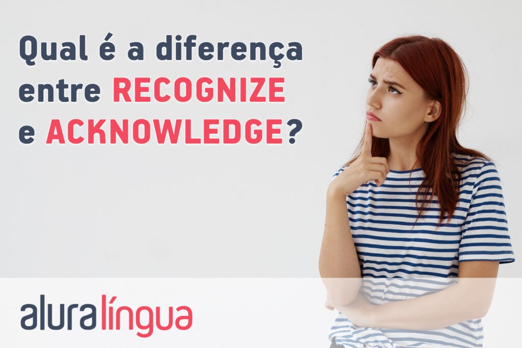 Qual é a diferença entre RECOGNIZE e ACKNOWLEDGE?