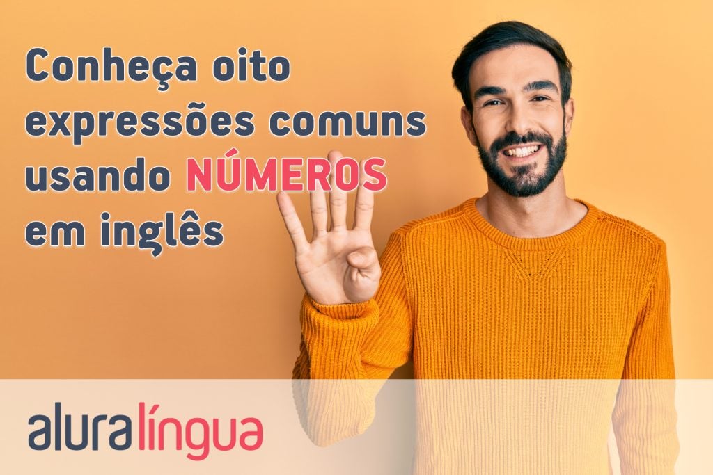 Conheça 8 expressões comuns usando números em inglês