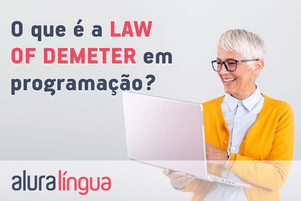 O que é a LAW OF DEMETER em programação?