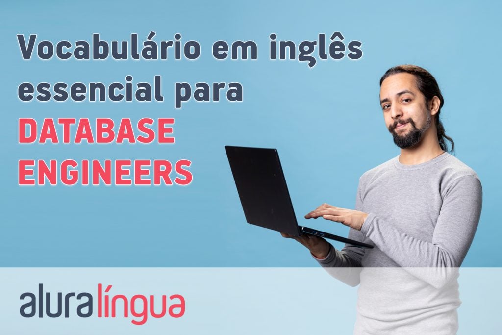 Vocabulário em inglês essencial para DATABASE ENGINEERS