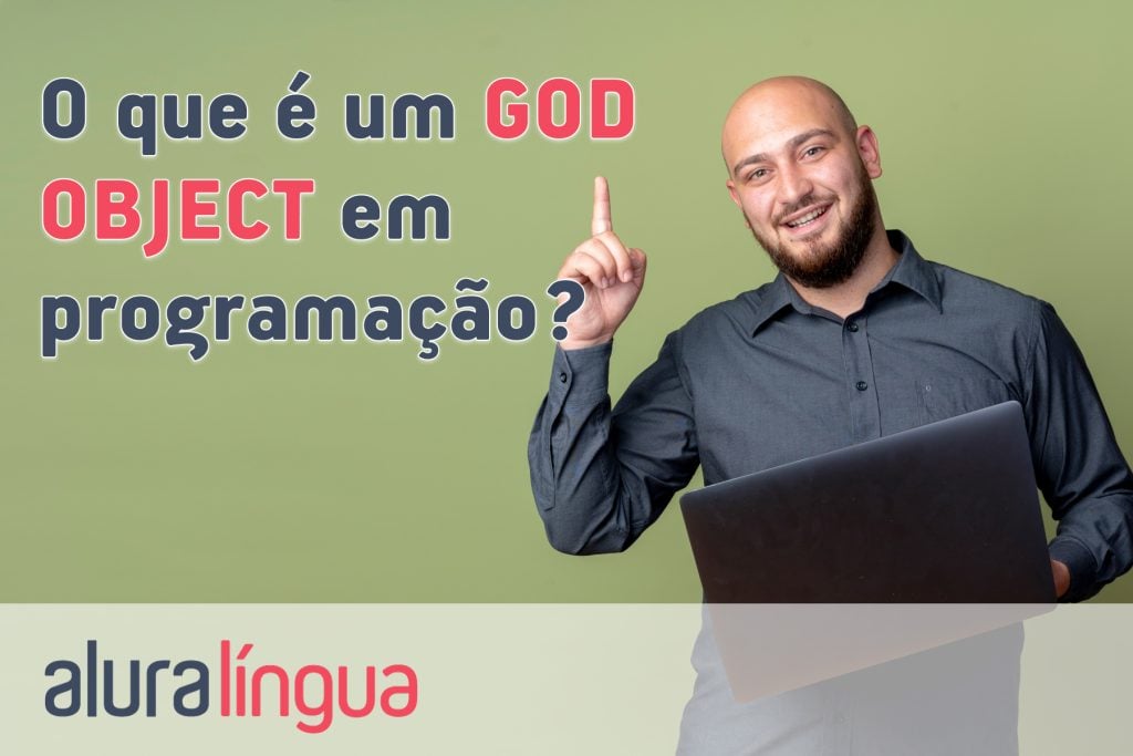 O que é um GOD OBJECT em programação?